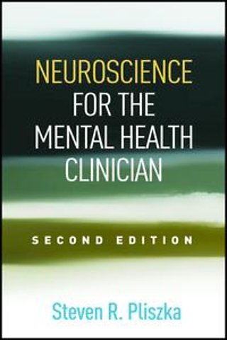 Neuroscience for the Mental Health Clinician