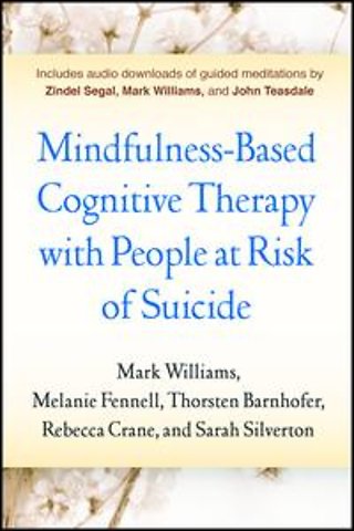 Mindfulness-Based Cognitive Therapy with People at Risk of Suicide