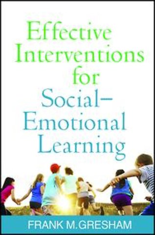 Effective Interventions for Social-Emotional Learning