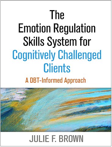 Emotion Regulation Skills System for Cognitively Challenged Clients