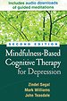 Mindfulness-Based Cognitive Therapy for Depression Mindfulness-Based Cognitive Therapy for Depression