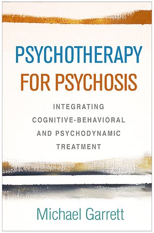Psychotherapy for Psychosis