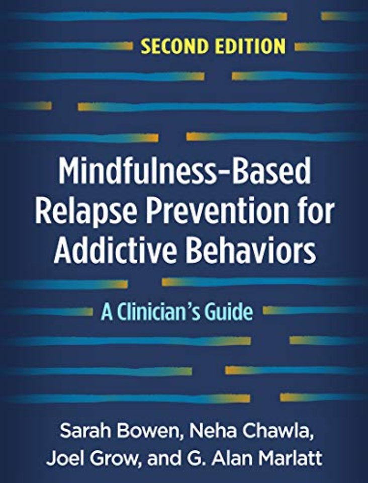 Mindfulness-Based Relapse Prevention for Addictive Behaviors, Second Edition
