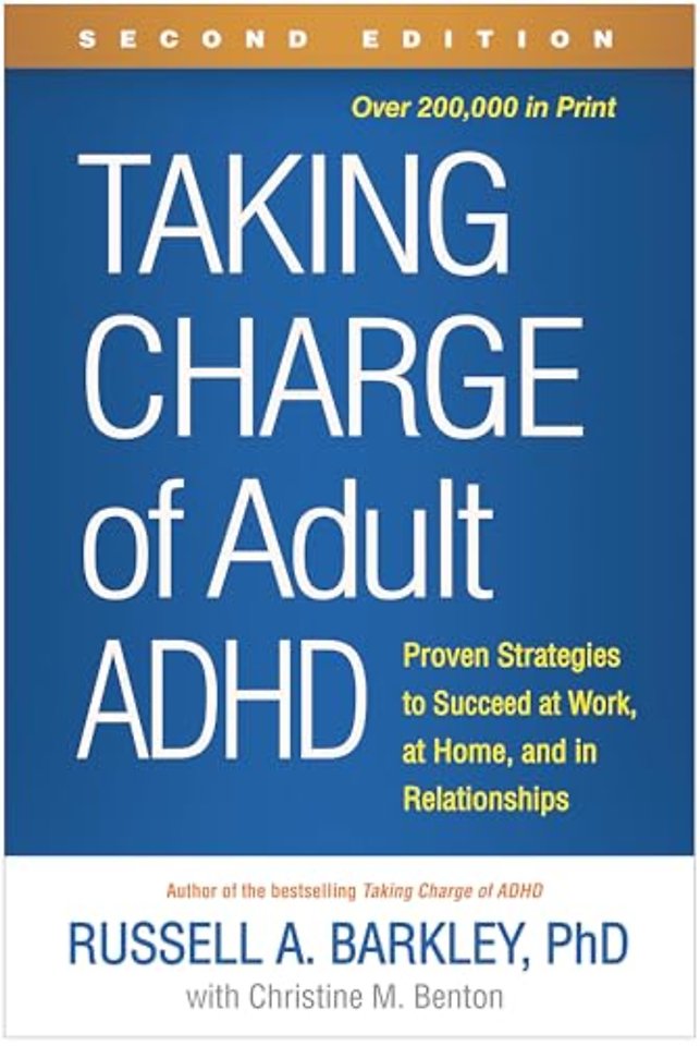 Taking Charge of Adult ADHD, Second Edition