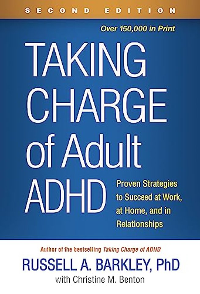 Taking Charge of Adult ADHD, Second Edition