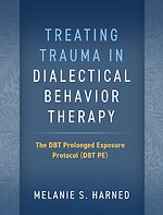 Treating Trauma in Dialectical Behavior Therapy