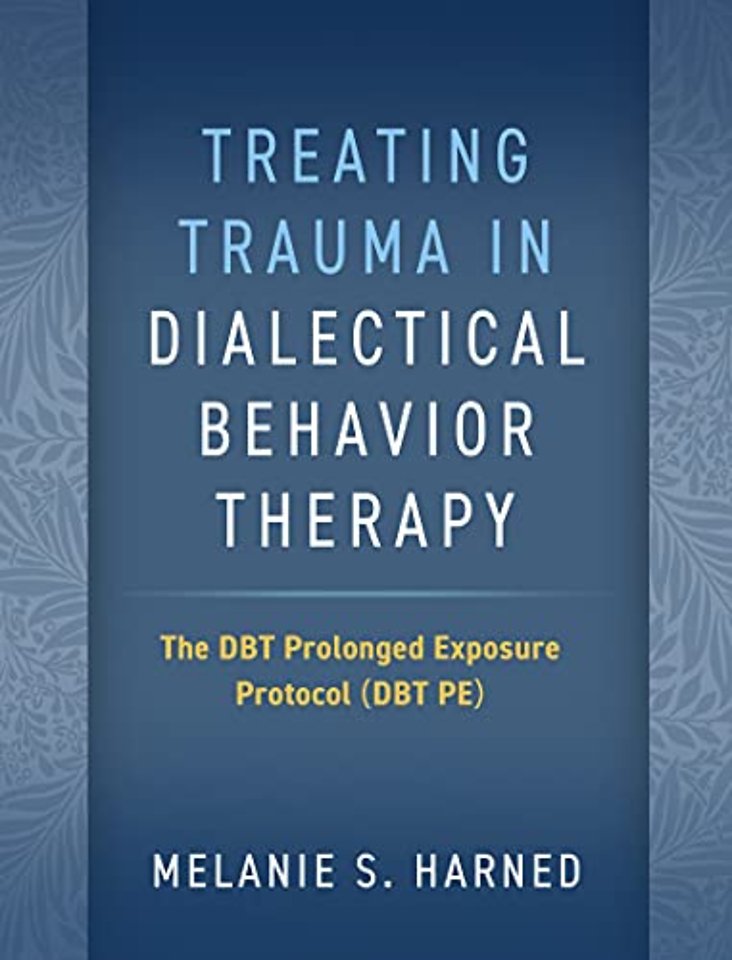 Treating Trauma in Dialectical Behavior Therapy
