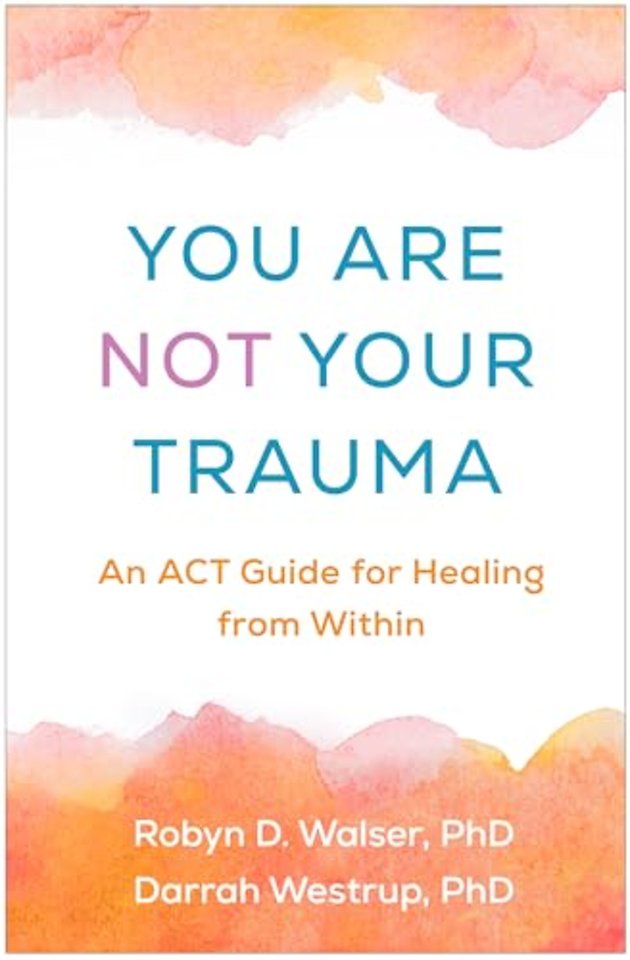 You Are Not Your Trauma