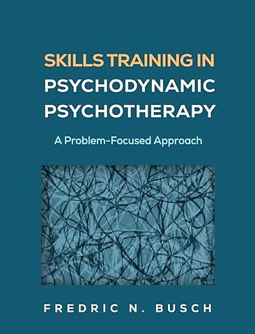 Skills Training in Psychodynamic Psychotherapy