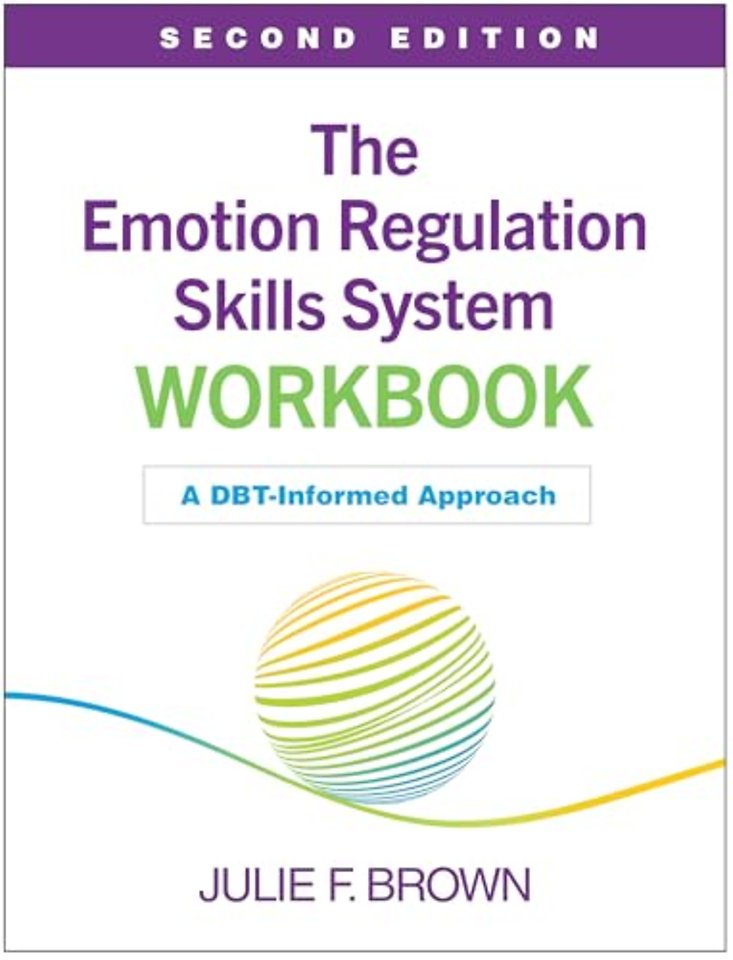 The Emotion Regulation Skills System Workbook, Second Edition