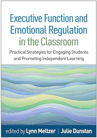 Executive Function and Emotional Regulation in the Classroom