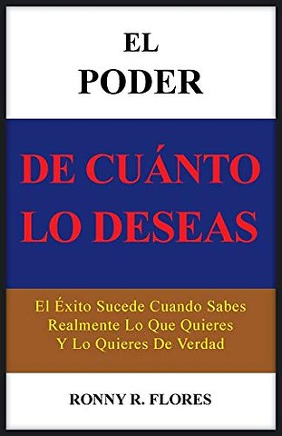 El Poder de Cuanto Lo Deseas