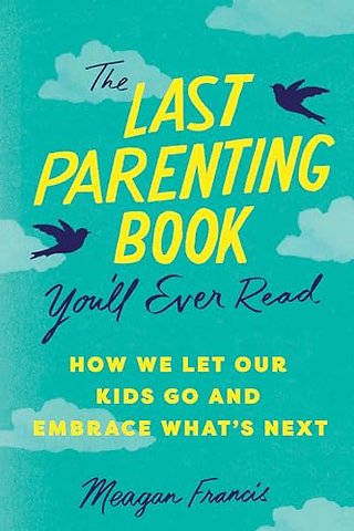 The Last Parenting Book You'll Ever Read