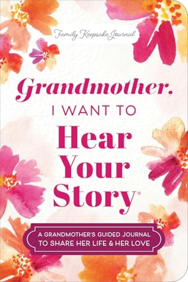 Grandmother, I Want to Hear Your Story (Expanded Edition)