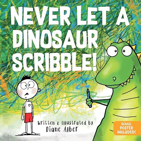 Never Let a Dinosaur Scribble