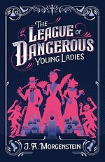The League of Dangerous Young Ladies