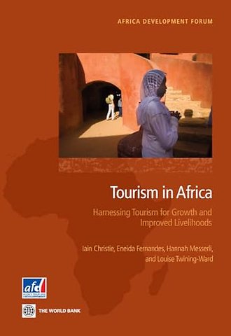 Tourism in Africa – Harnessing Tourism for Growth and Improved Livelihoods