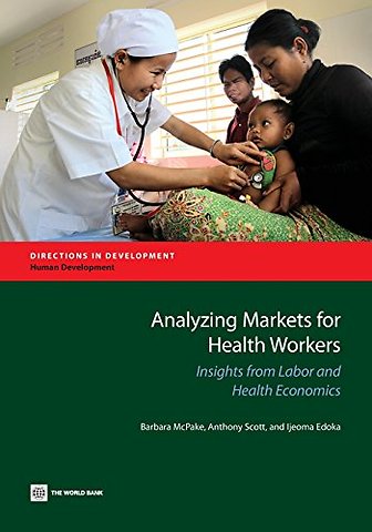 Analyzing Markets for Health Workers – Insights from Labor and Health Economics