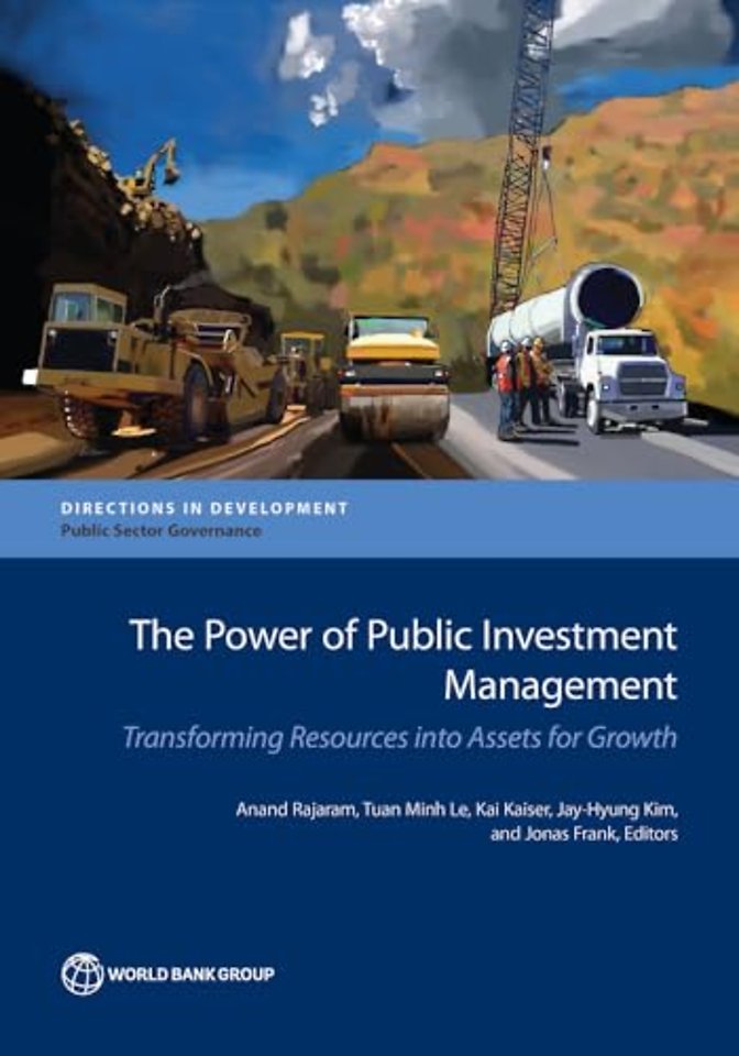The Power of Public Investment Management – Transforming Resources Into Assets for Growth