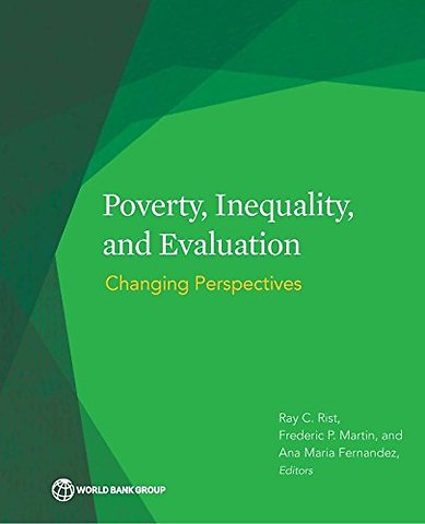 Poverty, Inequality, and Evaluation – Changing Perspectives
