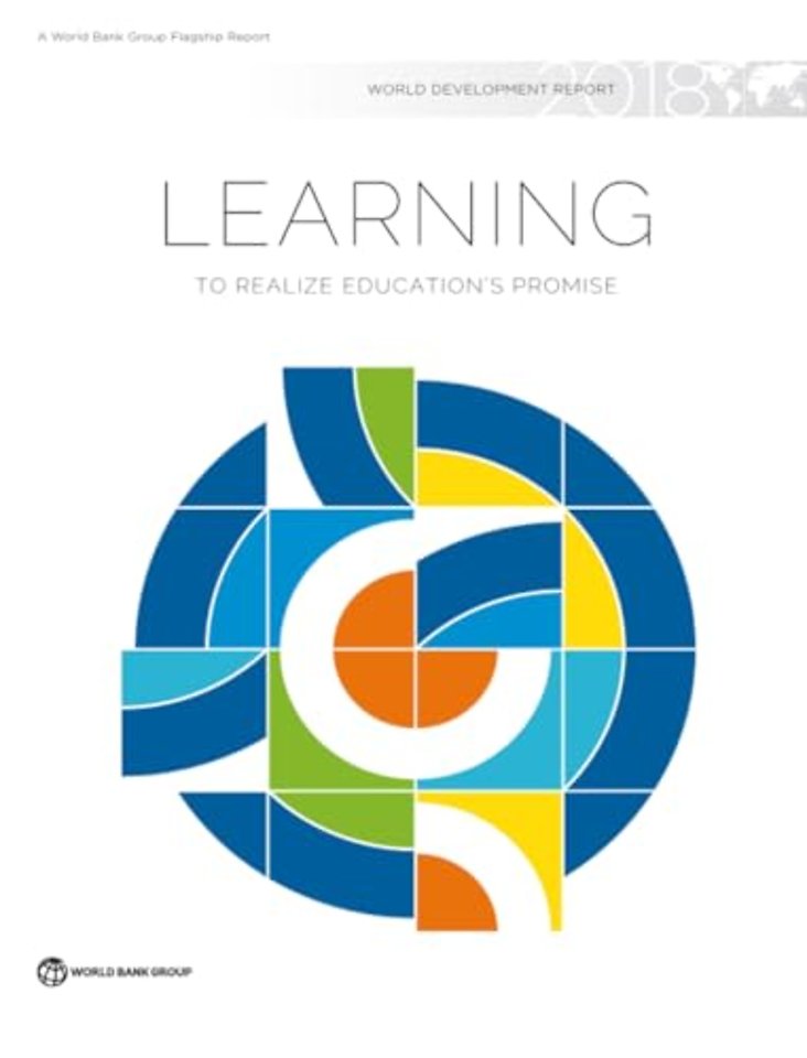 World Development Report 2018 – Learning to Realize Education`s Promise