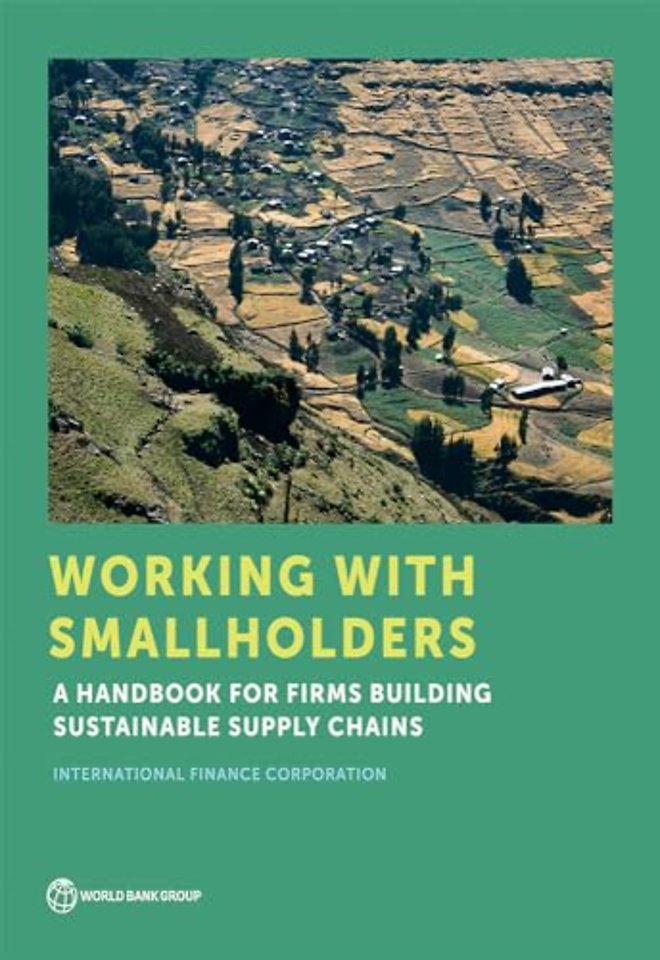 Working with Smallholders – A Handbook for Firms Building Sustainable Supply Chains