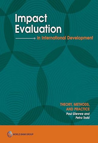 Impact Evaluation in International Development – Theory, Methods, and Practice