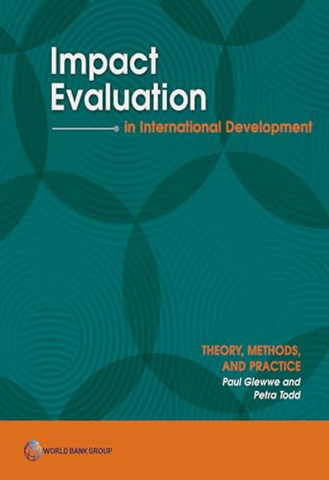 Impact Evaluation in International Development – Theory, Methods, and Practice