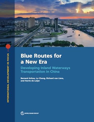 Blue Routes for a New Era – Developing Inland Waterways Transportation in China