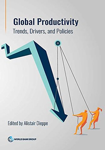 Global Productivity – Trends, Drivers, and Policies