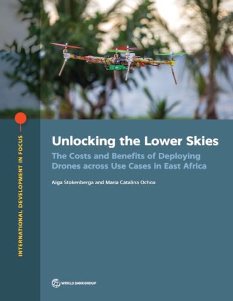 Unlocking the Lower Skies – The Costs and Benefits of Deploying Drones Across Use Cases in East Africa