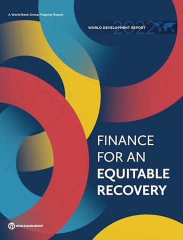 World Development Report 2022 – Finance for an Equitable Recovery