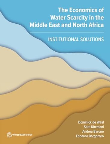 The Economics of Water Scarcity in the Middle Ea – Institutional Solutions