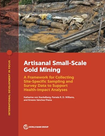 Artisanal Small–Scale Gold Mining – A Framework for Collecting Site–Specific Sampling and Survey Data to Support Health–Impact Analyses