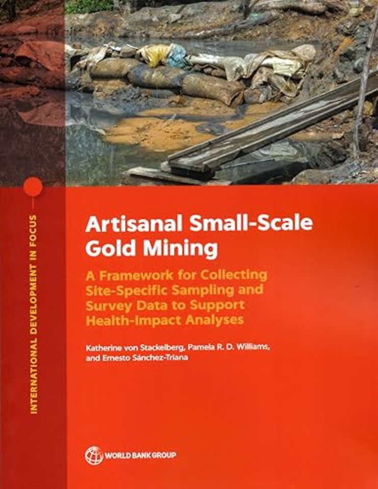 Artisanal Small–Scale Gold Mining – A Framework for Collecting Site–Specific Sampling and Survey Data to Support Health–Impact Analyses