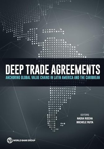 Deep Trade Agreements – Anchoring Global Value Chains in Latin America and the Caribbean