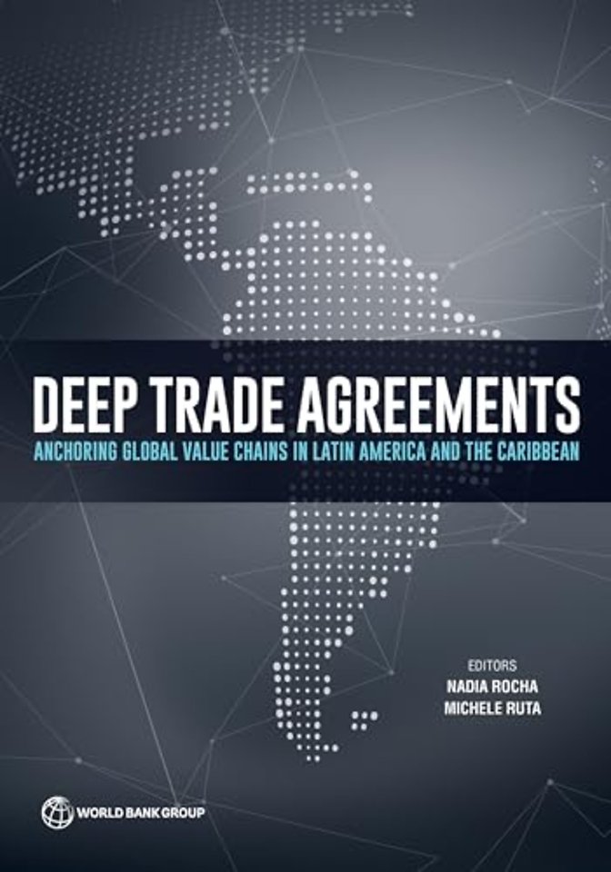 Deep Trade Agreements – Anchoring Global Value Chains in Latin America and the Caribbean