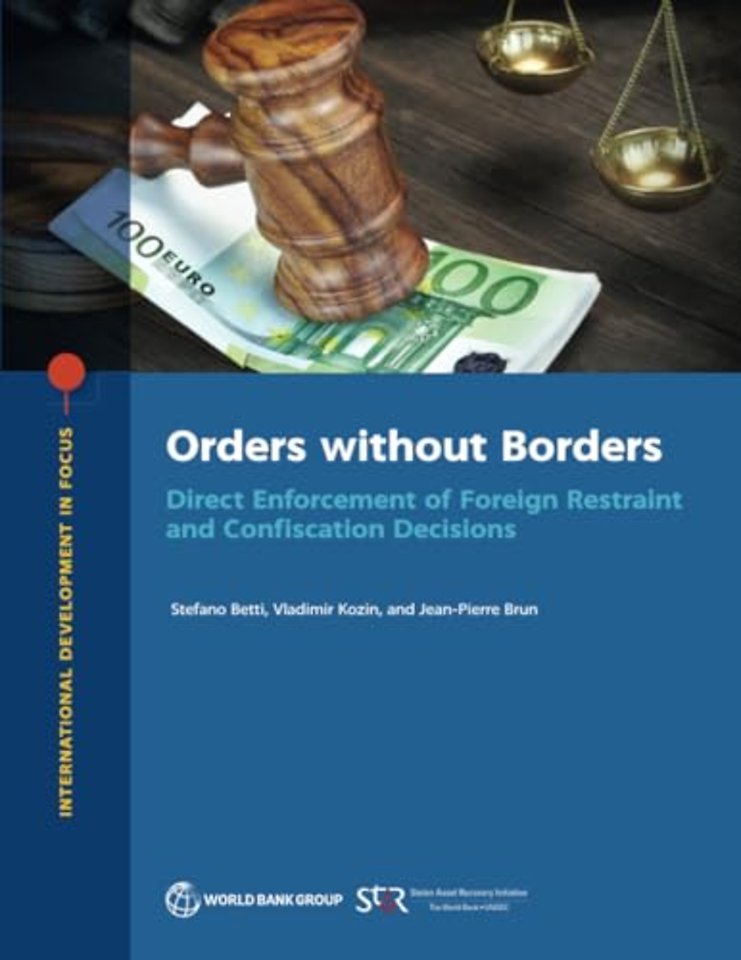 Orders Without Borders – Direct Enforcement of Foreign Restraint and Confiscation Decisions