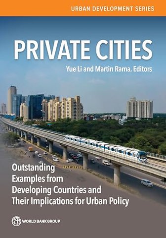 Private Cities – Outstanding Examples from Developing Countries and Their Implications for Urban Policy