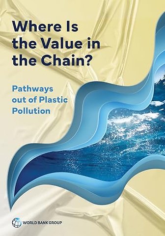 Where Is the Value in the Chain? – Pathways Out of Plastic Pollution