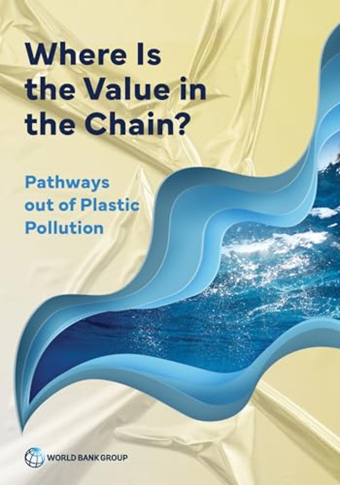 Where Is the Value in the Chain? – Pathways Out of Plastic Pollution