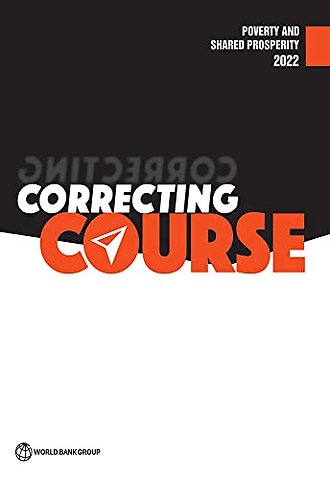 Poverty and Shared Prosperity 2022 – Correcting Course