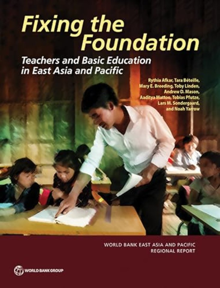 Fixing the Foundation – Teachers and Basic Education in East Asia and Pacific