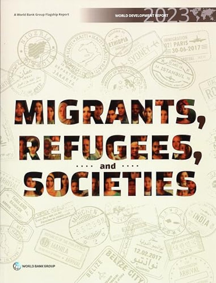 World Development Report 2023 – Migrants, Refugees, and Societies