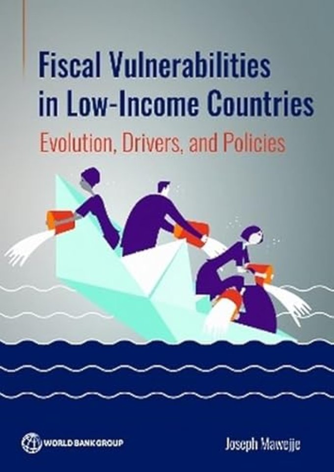 Fiscal Vulnerabilities in Low–Income Countries – Evolution, Drivers, and Policies