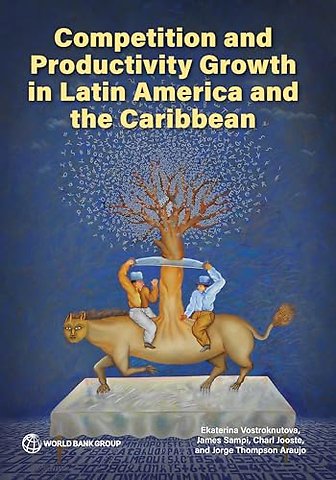 Competition and Productivity Growth in Latin America and the Caribbean