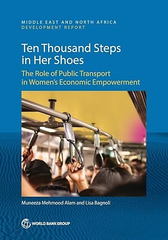 Ten–thousand Steps in Her Shoes – The Role of Public Transport in Women?s Economic Empowerment