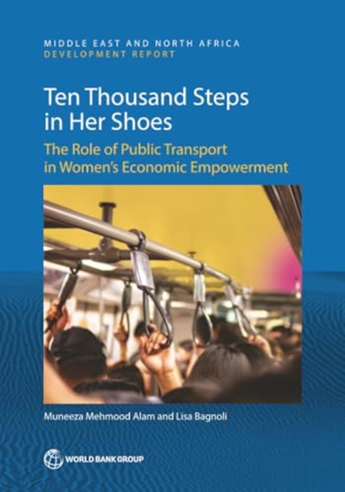 Ten–thousand Steps in Her Shoes – The Role of Public Transport in Women?s Economic Empowerment