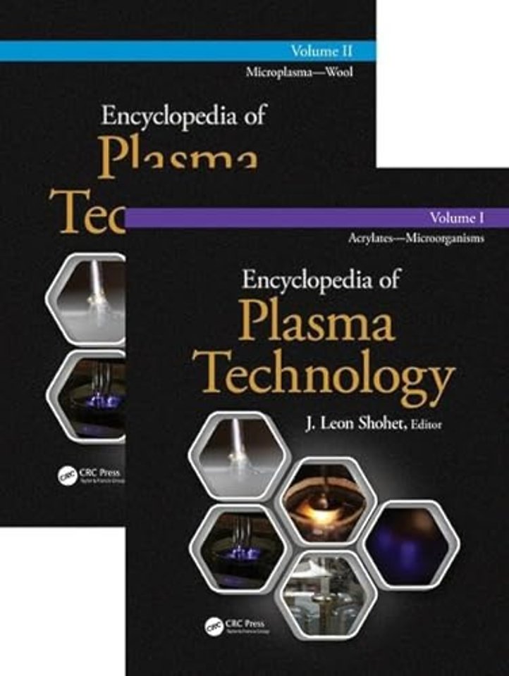 Encyclopedia of Plasma Technology - Two Volume Set