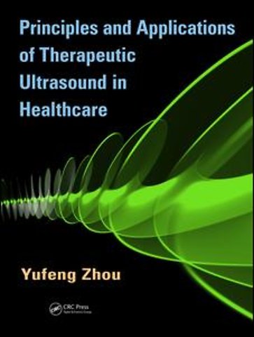 Principles and Applications of Therapeutic Ultrasound in Healthcare